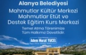 Mahmutlar Kültür Merkezi Etüt ve Destek Eğitim Kurs temel atma töreni ilanı